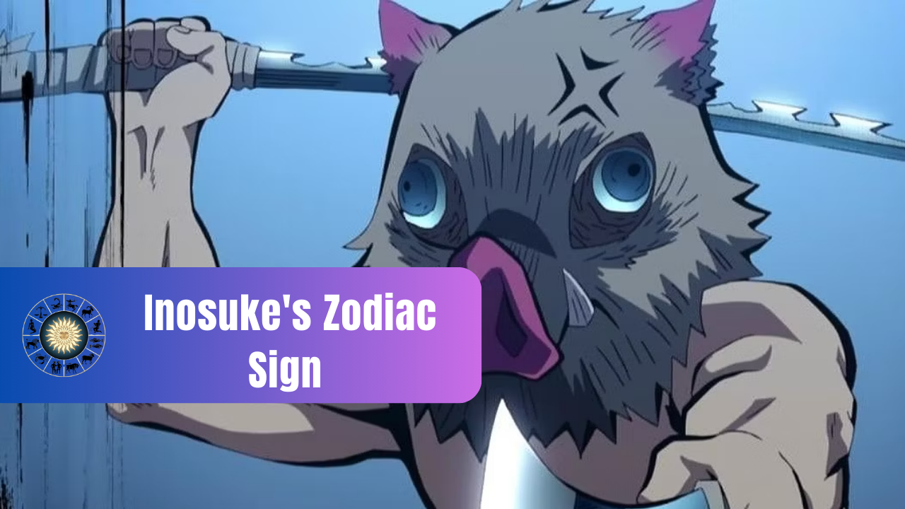 inosuke's zodiac sign