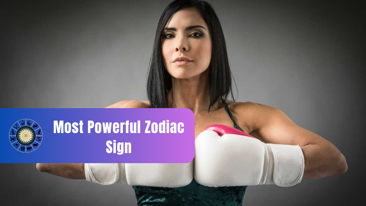 what zodiac sign is the most powerful