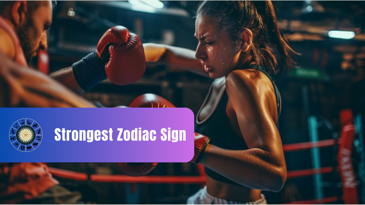 what is the strongest zodiac sign