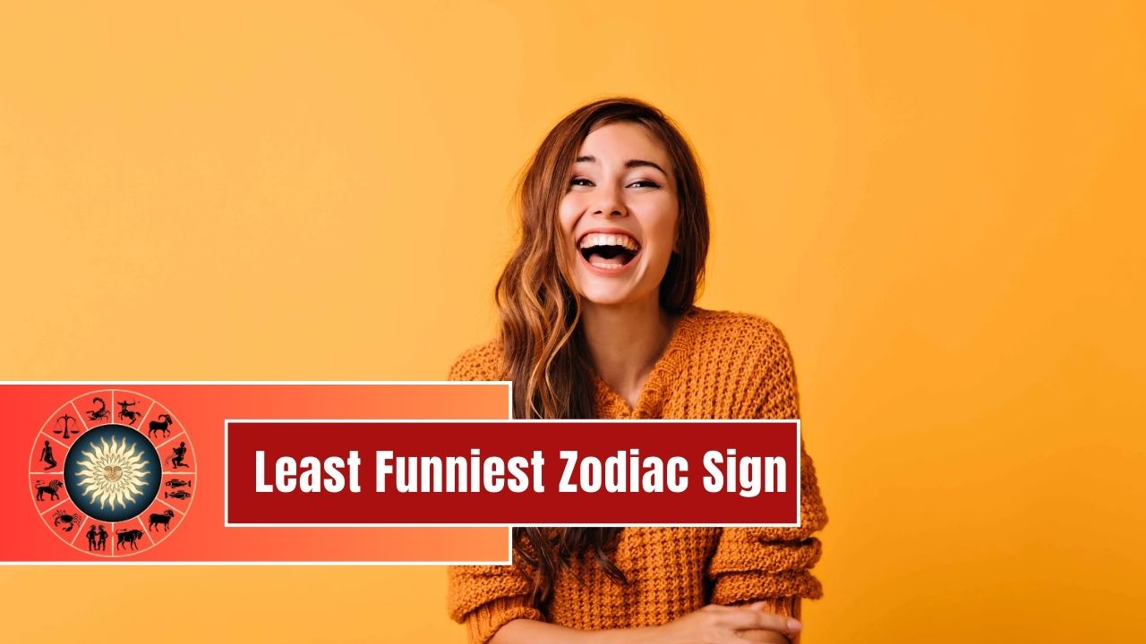 what is the least funniest zodiac sign