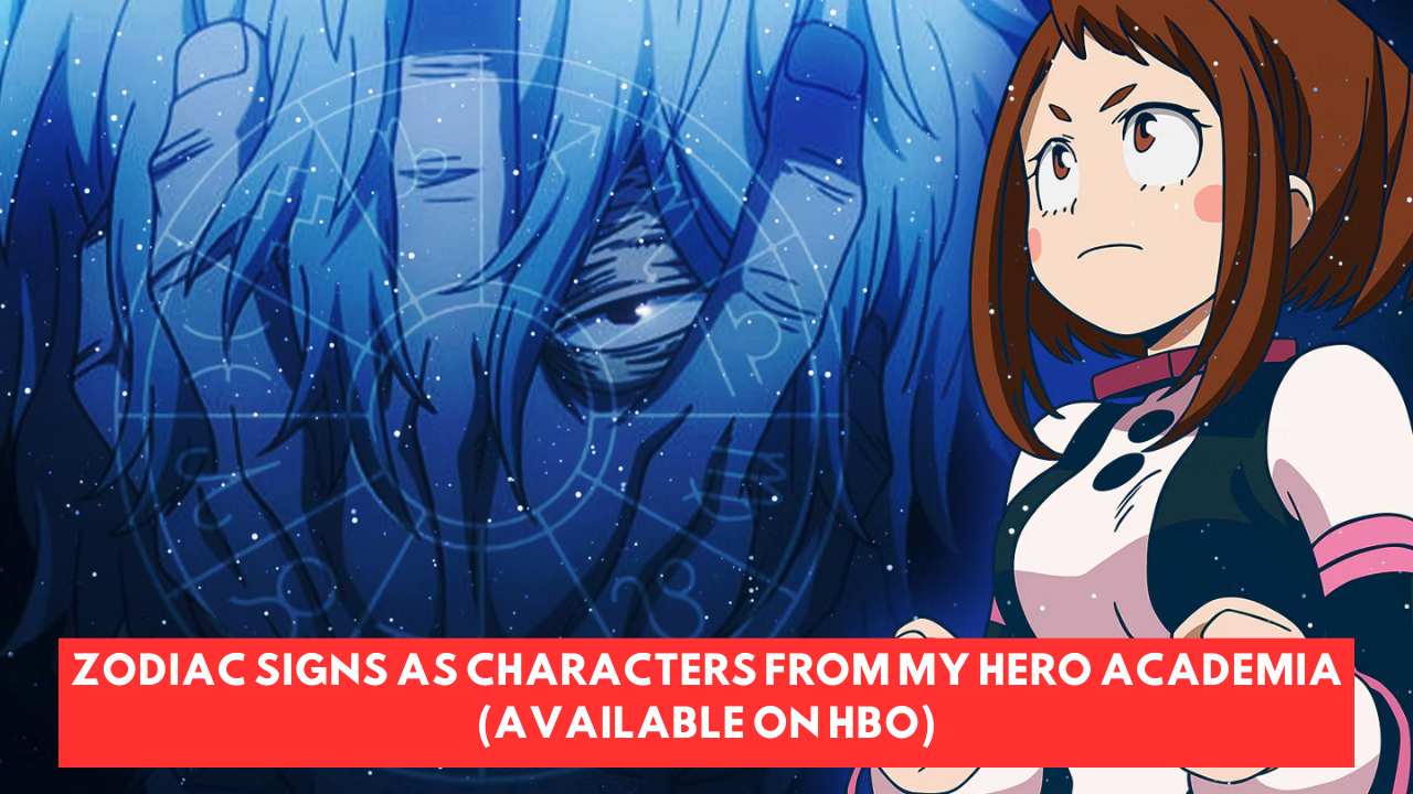 Zodiac Signs As Characters From My Hero Academia (Available on HBO)